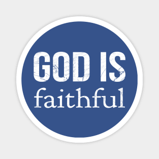 God Is Faithful Cool Motivational Christian Magnet